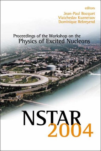 Nstar2004 Proceedings Of The Workshop On The Physics Of Excited Nucleons Grenoble France 24 27 March 2004 Jeanpaul Bocquet