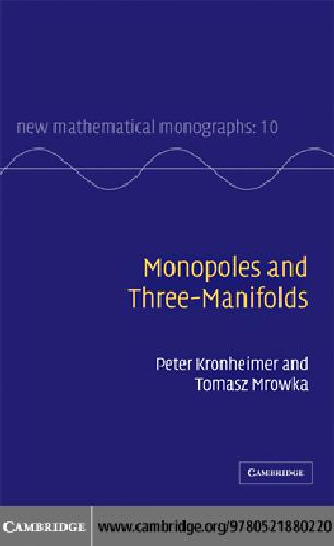 Monopoles And Threemanifolds Kronheimer P Mrowka T