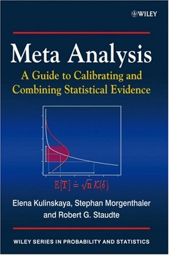 Meta Analysis A Guide To Calibrating And Combining Statistical Evidence Elena Kulinskaya