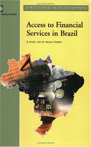 Access To Financial Services In Brazil Anjali Kumar