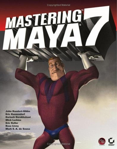 Mastering Maya 7 John Kundertgibbs Eric Kunzendorf Dariush Derakhshani