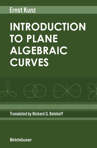 Introduction To Plane Algebraic Curves 1st Edition Ernst Kunz
