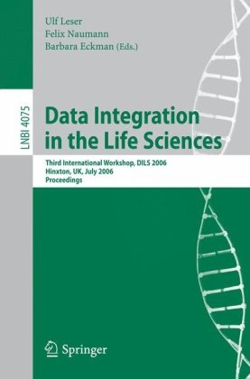 Data Integration In The Life Sciences Third International Workshop Dils 2006 Hinxton Uk July 2022 2006 Proceedings 1st Edition Victor M Markowitz Auth