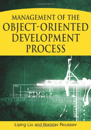 Management Of The Objectoriented Development Process 1st Edition Liping Liu Borislav Roussev