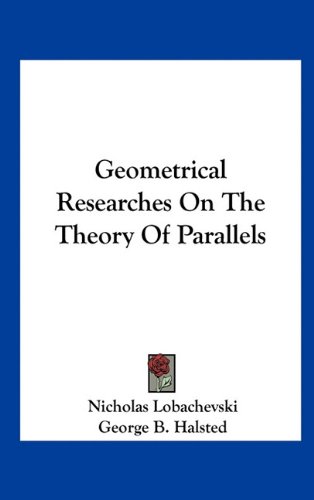 Geometrical Researches On The Theory Of Parallels Nicholas Lobachevski