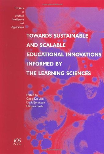Towards Sustainable And Scalable Educational Innovations Informed By The Learning Sciences Sharing Good Practices Of Research Experimentation And Innovation Cheekit Looi