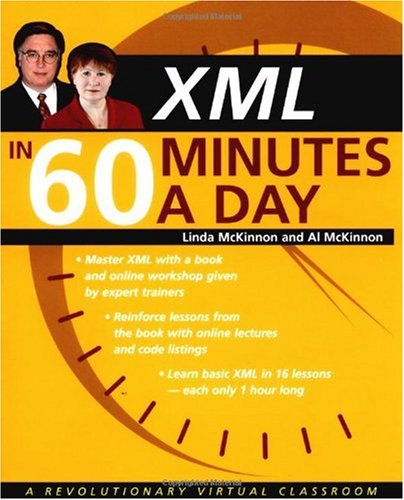 Xml In 60 Minutes A Day 1st Linda Mckinnon Al Mckinnon