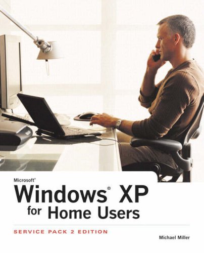 Windows Xp For Home Users Service Pack 2 Edition 2nd Edition Michael Miller