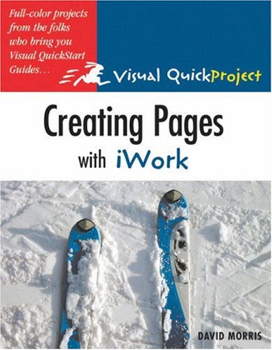 Creating Pages With Iwork Visual Quickproject Guide David Morris