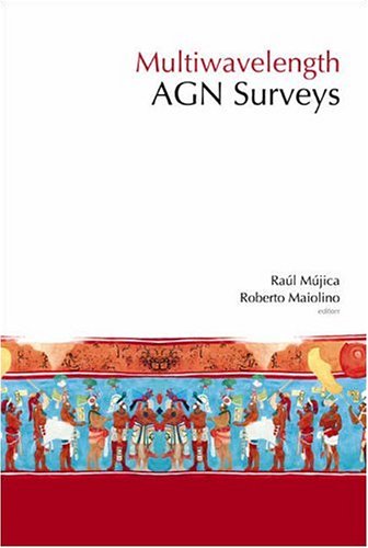 Multiwavelength Agn Surveys Proceedings Of The Guillermo Haro Conference 2003 Cozumel Mexico 8 12 December 2003 Raul Mujica