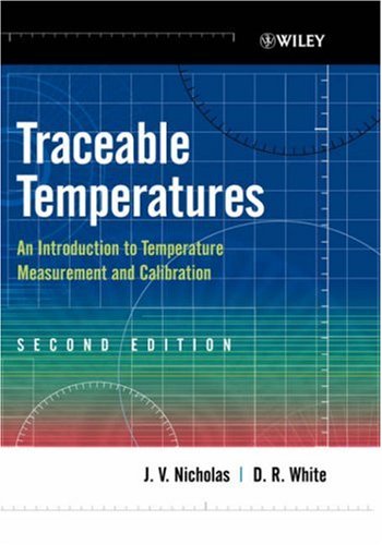 Traceable Temperatures An Introduction To Temperature Measurement And Calibration 2nd Edition J V Nicholas