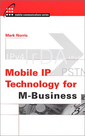 Mobile Ip Technology For Mbusiness 1st Mark Norris