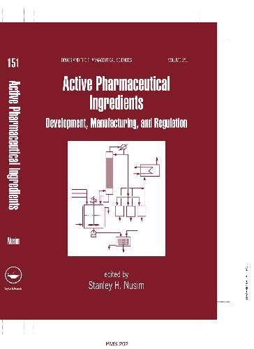 Active Pharmaceutical Ingredients Development Manufacturing And Regulation Min Library Markings No Card P Stanley H Nusim