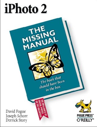 Iphoto 5 The Missing Manual 4th Edition David Pogue Derrick Story