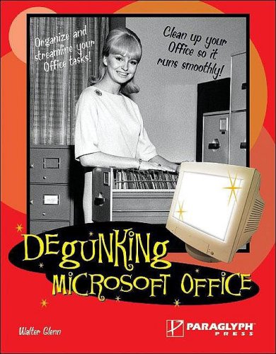 Degunking Microsoft Office Wayne Palaia Christina Palaia