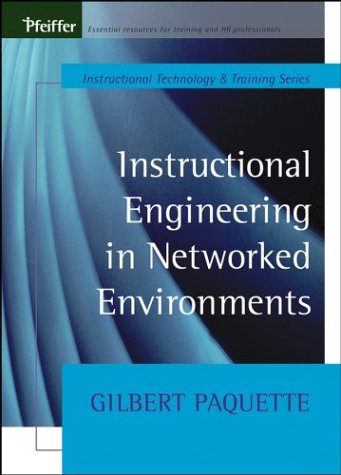 Instructional Engineering In Networked Environments 1st Edition Gilbert Paquette