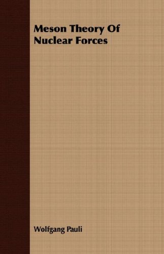 Meson Theory Of Nuclear Forces Second Edition Wolfgang Pauli
