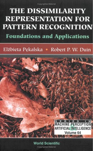 The Dissimilarity Representation For Pattern Recognition Foundations And Applications Elzbieta Pekalska
