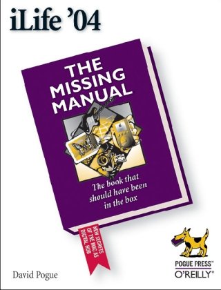 Ilife 05 The Missing Manual 2nd David Pogue