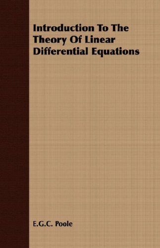 Introduction To The Theory Of Linear Differential Equations Egc Poole