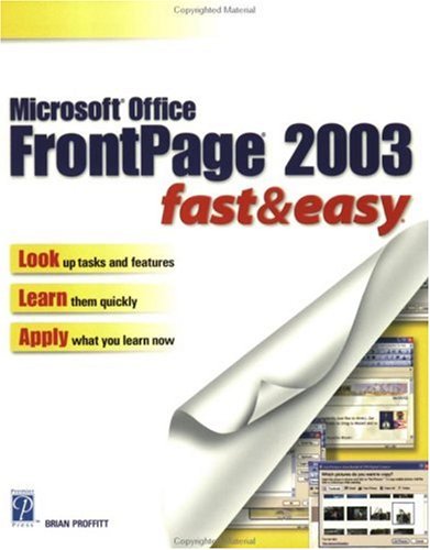 Microsoft Office Frontpage 2003 Fast Easy 1st Edition Brian Proffitt