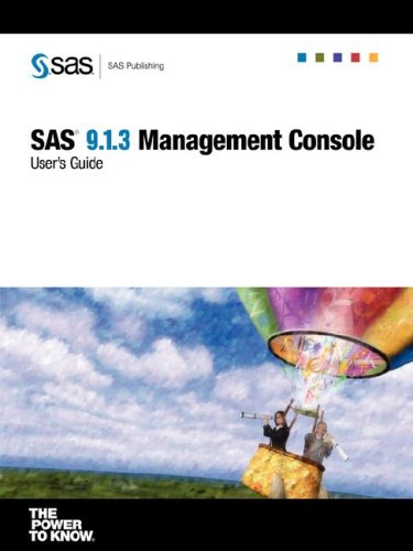 Sas 9 1 3 Management Console Users Guide Sas Publishing