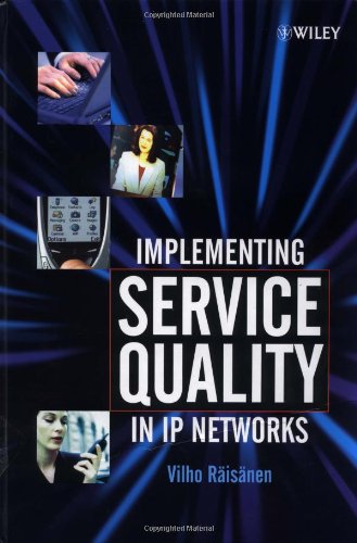 Implementing Service Quality In Ip Networks Vilho Risnen
