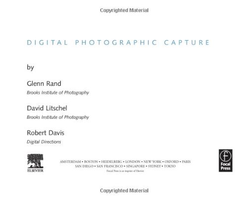 Digital Photographic Capture 1st Edition Glenn Rand David Litschel