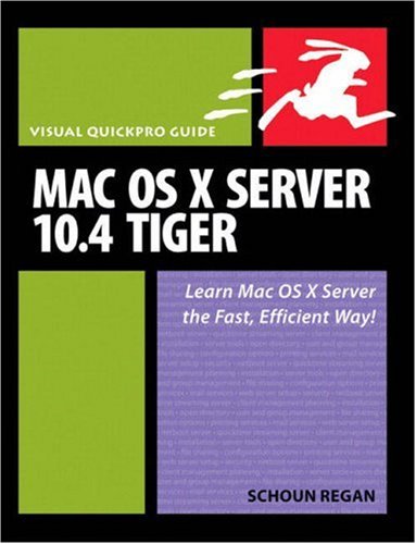 Mac Os X Server 104 Tiger Visual Quickpro Guide Schoun Regan