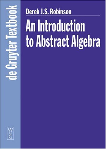 An Introduction To Abstract Algebra Derek J S Robinson