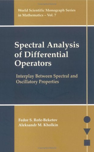 Spectral Analysis Of Differential Operators Interplay Between Spectral And Oscillatory Properties Fedor Rofebeketov