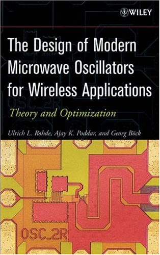 Design Of Modern Microwave Oscillators For Wireless Applications Theory And Optimization 1st Edition Ulrich L Rohde