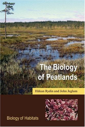 The Biology Of Peatlands Hkan Rydin John K Jeglum