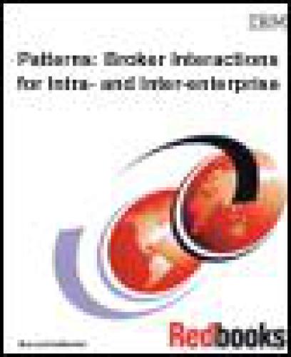 Patterns Broker Interactions For Intra And Interenterprise Ibm Redbooks