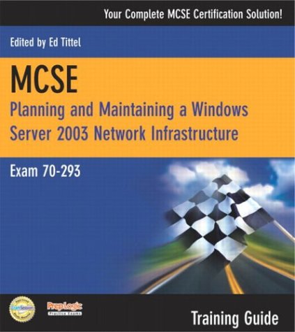 Mcse Windows Server 2003 Network Infrastructure Exam 70293 Will Schmied