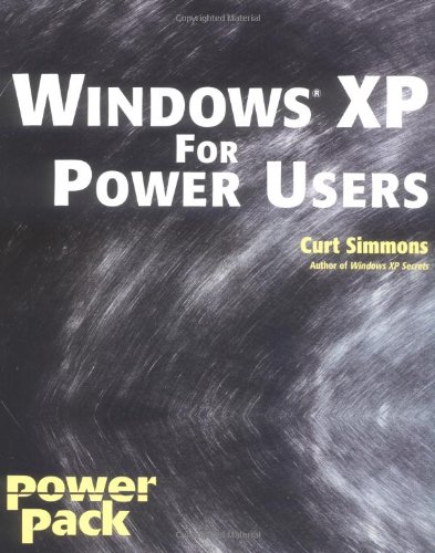 Windows Xp For Power Users Power Pack 1st Edition Curt Simmons