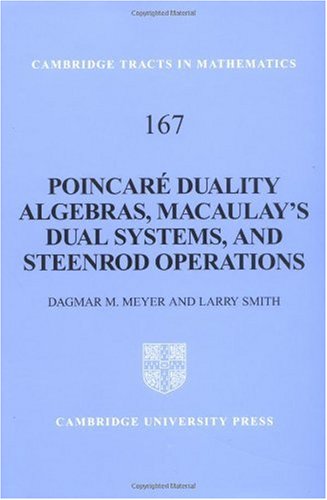 Poincare Duality Algebras Macaulays Dual Systems And Steenrod Operations Dagmar M Meyer