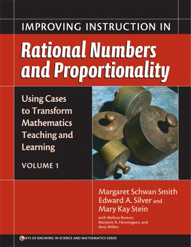 Improving Instruction In Rational Numbers And Proportionality 1st Edition Margaret Schwan Smith