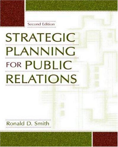 Strategic Planning For Public Relations 2nd Ed Ronald D Smith