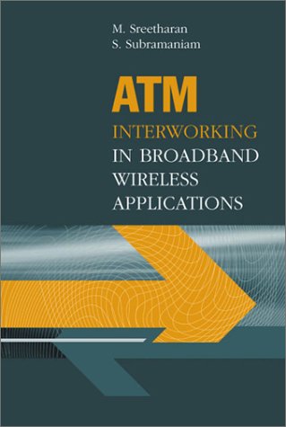 Atm Interworking In Broadband Wireless Applications Muthuthamby Sreetharan
