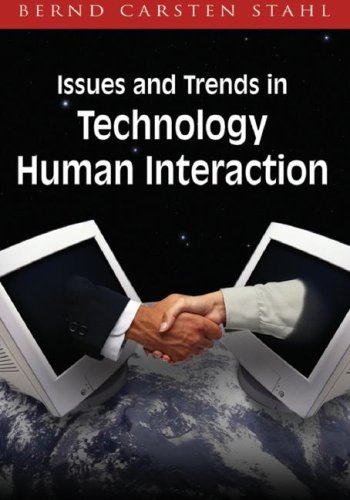 Issues And Trends In Technology And Human Interaction Illustrated Edition Bernd Carsten Stahl