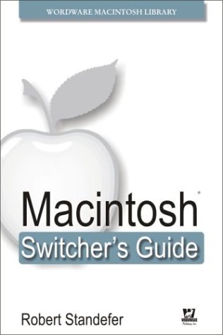 Macintosh Switchers Guide Illustrated Edition Robert Standefer