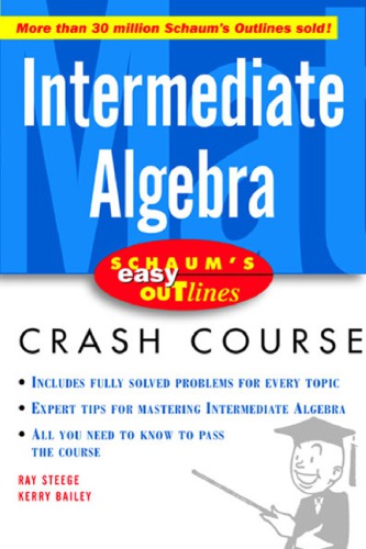 Schaums Easy Outlines Intermediate Algebra 1st Edition Ray Steege