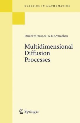Multidimensional Diffusion Processes Daniel W Stroock Sr S Varadhan