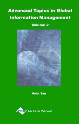 Advanced Topics In Global Information Management Series Vol 2 Felix Tan