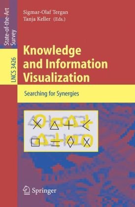 Knowledge And Information Visualization Searching For Synergies 1st Edition Tanja Keller