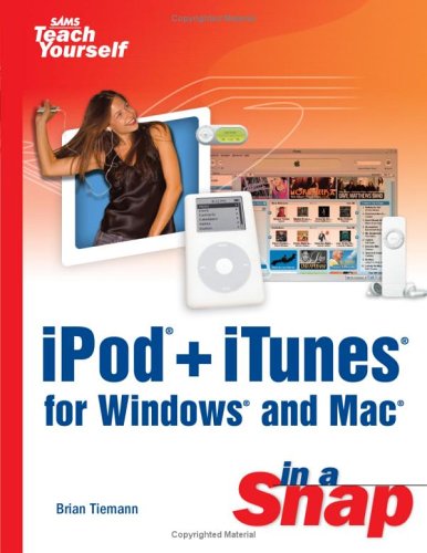 Ipod Itunes For Windows And Mac In A Snap Illustrated Edition Brian Tiemann