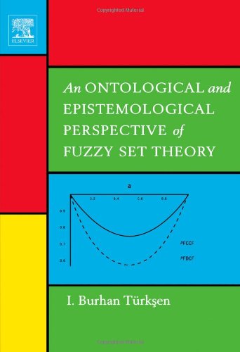 An Ontological And Epistemological Perspective Of Fuzzy Set Theory I Burhan Trksen