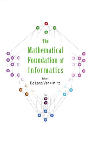 Mathematical Foundation Of Informatics Proceedings Of The Conference Hanoi Vietnam 25 28 October 1999 1st Do Long Van
