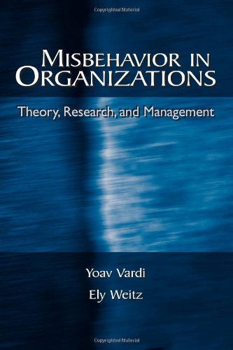 Misbehavior In Organizations Theory Research And Management 1st Edition Yoav Vardi